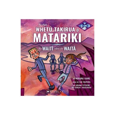 The Twin Stars Of Matariki Waiti And Waita Maori Edition By Miriama