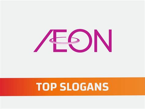 List Of 10 Best Aeon Brand Slogans