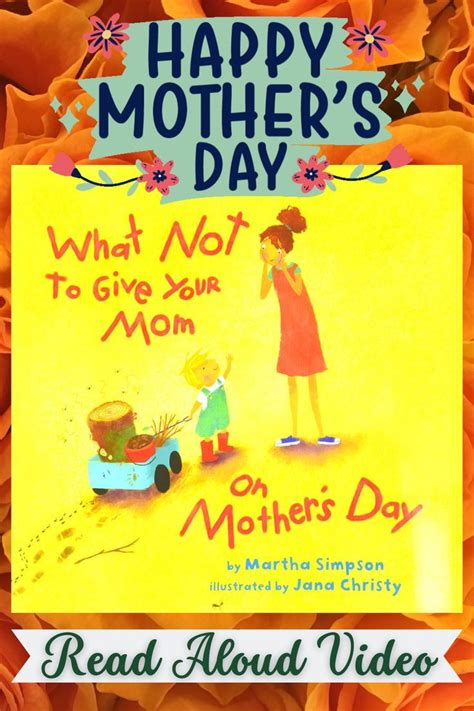 What Not To Give Your Mom On Mothers Day Funny Read Aloud Mothers Day Story Read Aloud
