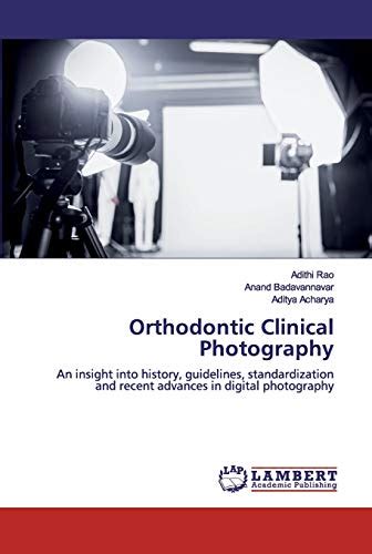Orthodontic Clinical Photography An Insight Into History Guidelines