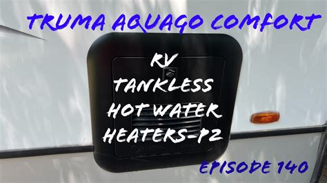 Truma Aquago Comfort Rv Hot Water Heaters P2 Youtube