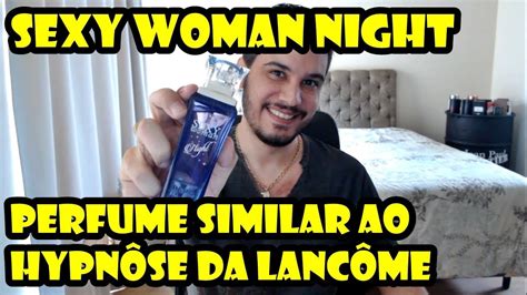 Resenha Sexy Woman Night Perfume Contratipo Do Hypnôse Da Lancôme Youtube