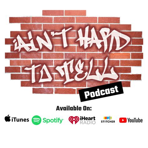 Aint Hard To Tell Podcast Listen Via Stitcher For Podcasts