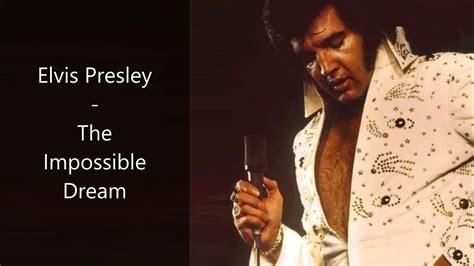 Elvis Presley The Impossible Dream Youtube