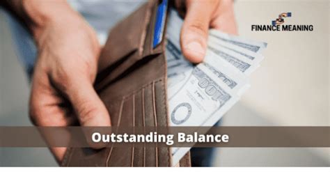 What Is Outstanding Balance And How Should You Handle It Finance Meaning