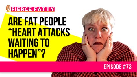 Are Fat People “heart Attacks Waiting To Happen” — Fierce Fatty