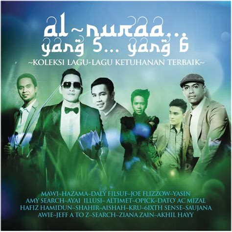 Jadilah orang pertama dapatkan lirik lagu. Lirik Al Nura Yang 5 Yang 6 - Hazama, Mawi & Daly Filsuf ...