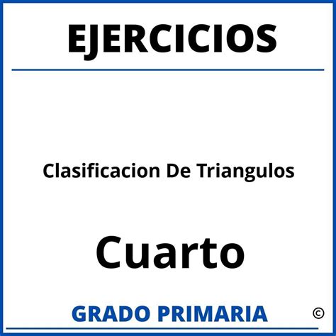 Ejercicios De Clasificacion De Triangulos Para Cuarto Grado