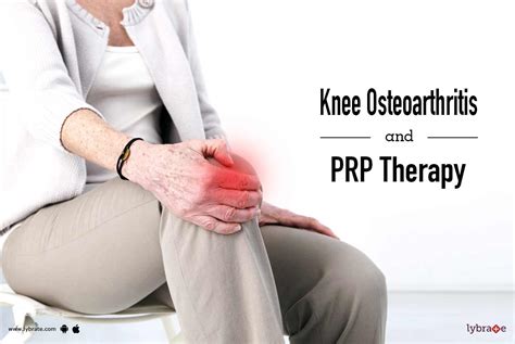 Knee Osteoarthritis And Prp Therapy By Dr Poonam Patel Vasani Lybrate