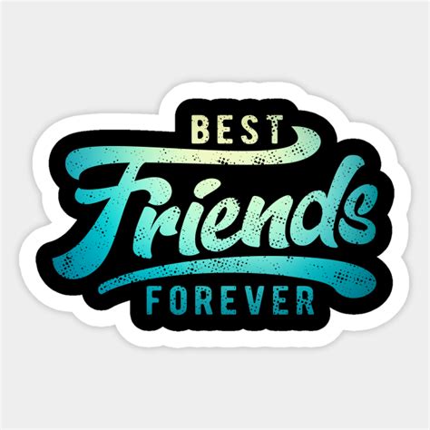 Best Friends Forever Bff Best Friends Forever Best Friends Forever Gift Sticker Teepublic