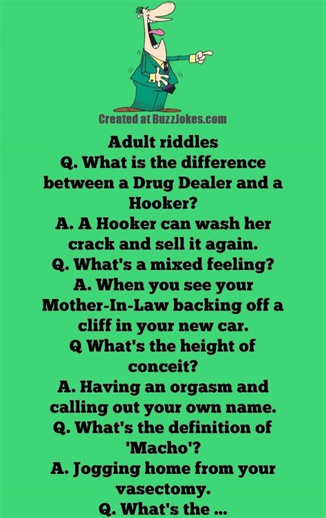 List of riddles which you will consider as dirty but when you will view the answer, you will find the riddles are absolutely clean. Adult riddles - BuzzJokes