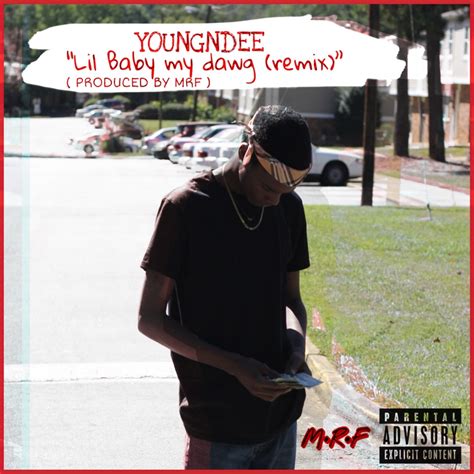 Lil Baby My Dawg Remix Mixtape By Youngndee
