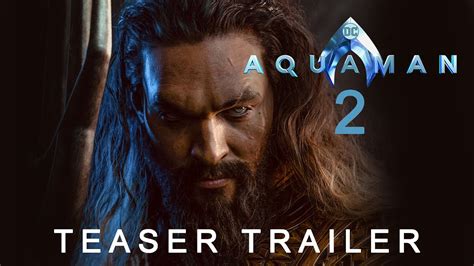 Aquaman 2 And The Lost Kingdom 2023 Teaser Trailer Concept Jason