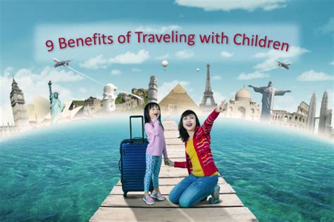 9 Benefits Of Traveling With Children