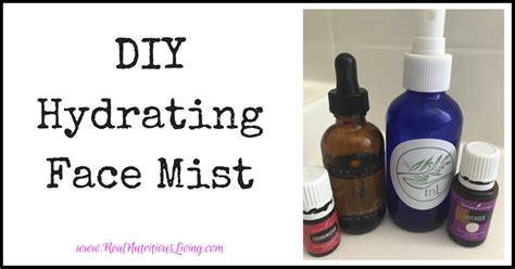 Diy Hydrating Face Mist Real Nutritious Living