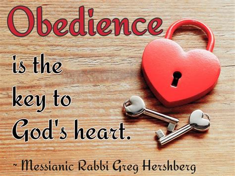 obedience is the key to god s heart ~ messianic rabbi greg hershberg rabbi quotes god s