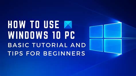 How To Use Windows 10 Pc Basic Tutorial Amp Tips For Beginners Riset