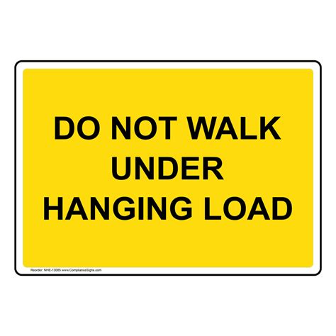 Portrait Do Not Walk Under Hanging Load Sign Nhep 13085 Worksite Crane