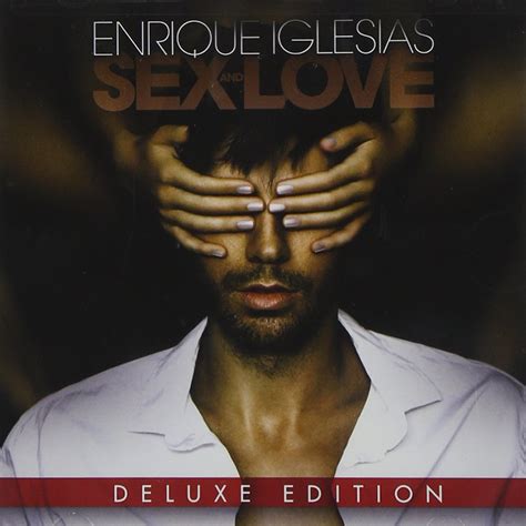 Enrique Iglesias Sex And Love Music