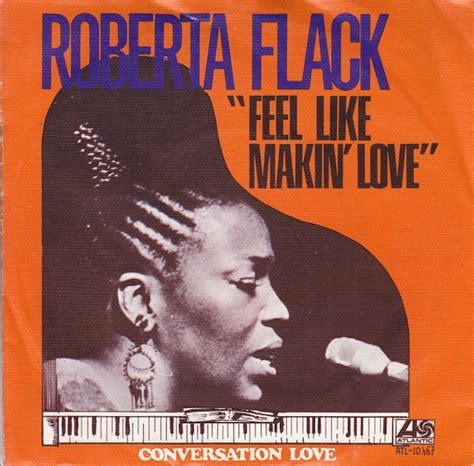 The Number Ones Roberta Flacks “feel Like Makin Love”