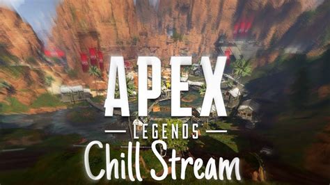 Apex Legends Chill Stream Youtube