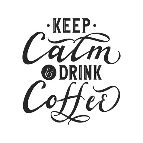 Premium Vector Keep Calm And Drink Coffee Lettering Quote
