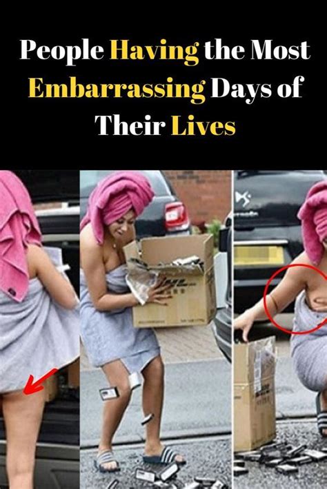 people having the most embarrassing days of their lives embarrassing moments embarrassing