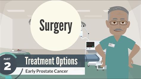 Treatment Options For Early Prostate Cancer Surgery Youtube