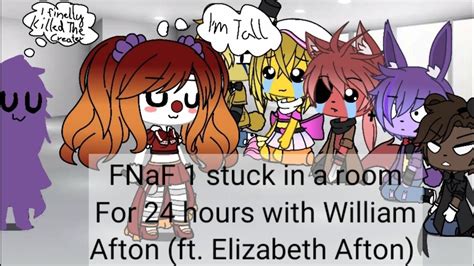 Fnaf 1 Stuck In A Room For 24 Hours With William Aftonft Elizabeth