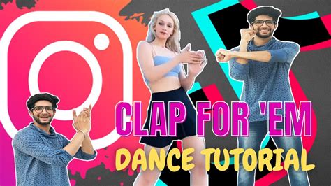 Clap For Em Dance Tutorial Tiktok Viral Dance Videos Instagram Viral