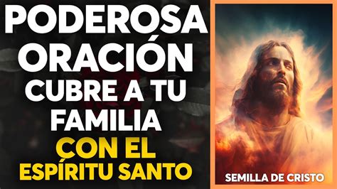 Escucha esta Poderosa Oración y cubre a tu Familia con el Espíritu