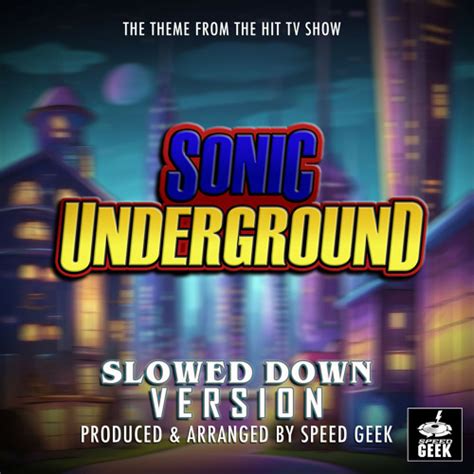 Stream Sonic Underground Main Theme From Sonic Underground Slowed