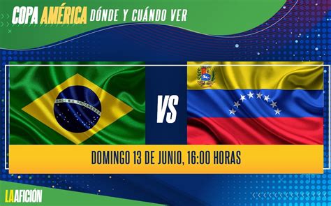 Dónde Ver Brasil Vs Venezuela Copa América 2021 Grupo Milenio