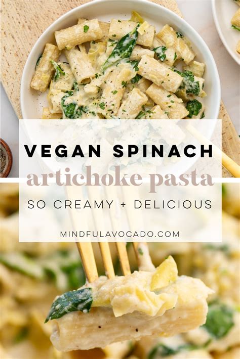 Vegan Spinach Artichoke Pasta Mindful Avocado