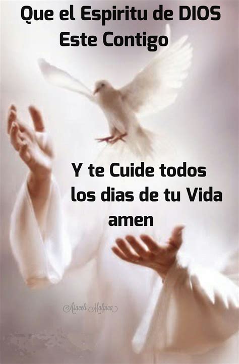 Que El Espiritu De Dios Este Contigo Y Te Cuide Todos Los Dias De Tu