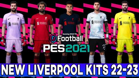 Pes 2021 New Liverpool Kits 2022 2023 Official Youtube