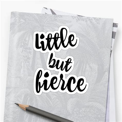 Motivational Little But Fierce Quote Sticker By Motivateme Redbubble