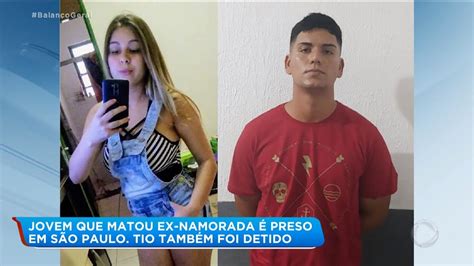 Foragido Pelo Assassinato Da Ex Namorada é Preso Na Capital Paulista Youtube