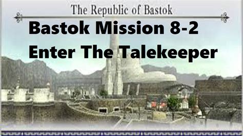 Final Fantasy Xi Bastok Mission 8 2 Enter The Talekeeper Guide Youtube
