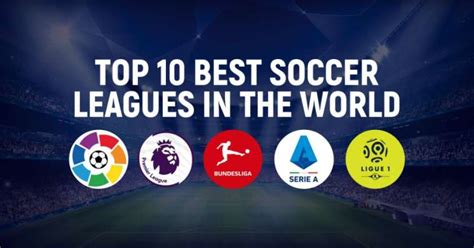 Top 10 Most Popular Football Leagues In The World 201