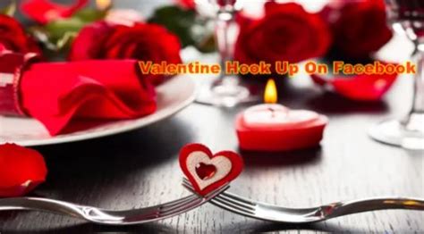 facebook valentine hook up meet fb valentine singles momsall