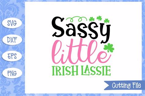 Sassy Little Irish Lassie St Patricks Day Svg File