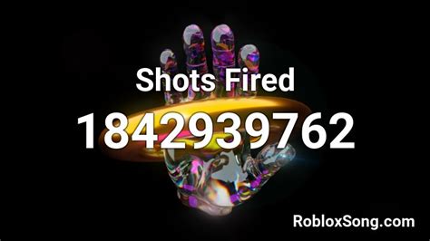 Shots Fired Roblox Id Roblox Music Codes