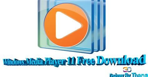 Windows Media Player 11 Free Download Full Version Dasfinda