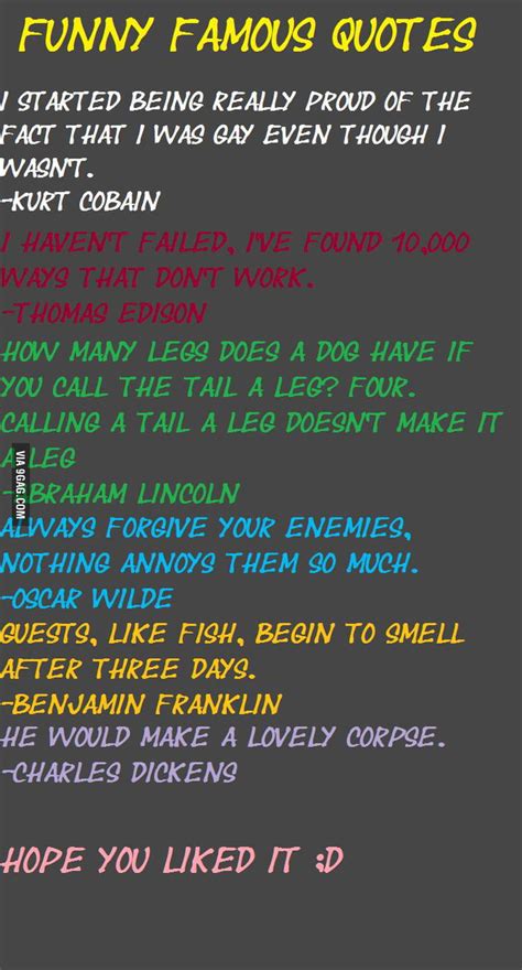 To welcome your pal or loved one to the golden years, consider these funny retirement quotes that articulate your sentiment. Funny Famous Quotes - 9GAG