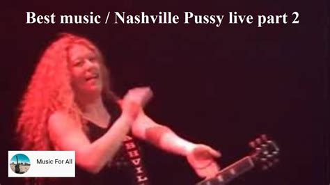 best music nashville pussy live part 2 youtube