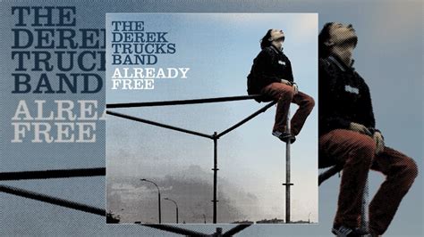 The Derek Trucks Bands ‘already Free Turns 15 Read The Anniversary Tribute