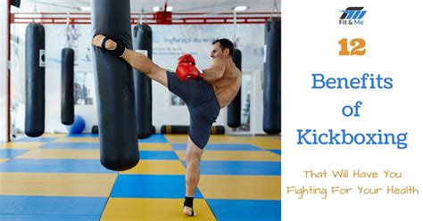 12 Benefits Of Kickboxing That Will Have You Fighting For Your Health