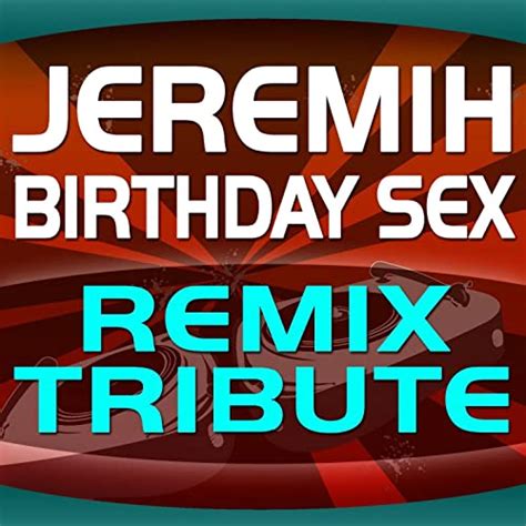 Jeremih Remix Tribute Birthday Sex By Mixmaster Throwback On Amazon