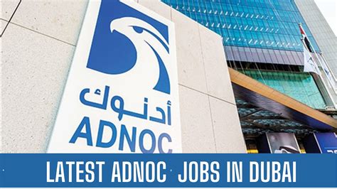 Adnoc Abu Dhabi Offers Job Vacancies Good Salaries